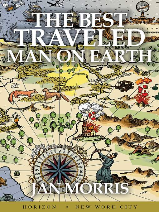 Title details for The Best Traveled Man on Earth by Jan Morris - Available